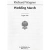 WAGNER R.: WEDDING MARCH - MARCIA NUZIALE ORGAN SOLO