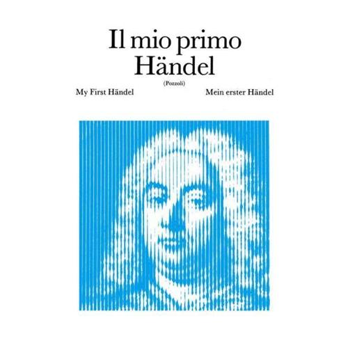 HANDEL G. F.: IL MIO PRIMO HANDEL (POZZOLI)