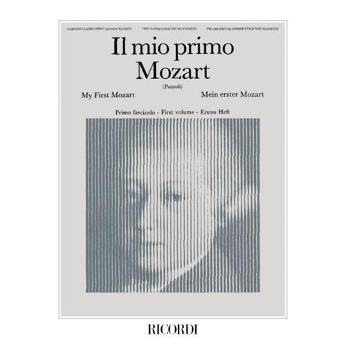 MOZART W. A.: IL MIO PRIMO MOZART VOL. 1 (POZZOLI)
