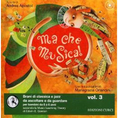 APOSTOLI A.: MA CHE MUSICA VOL 3 CON CD (METODO GORDON)