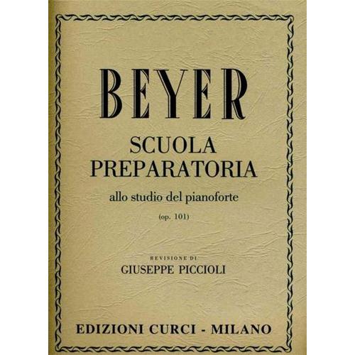 BEYER: SCUOLA PREPARATORIA PER PIANOFORTE OP. 101
