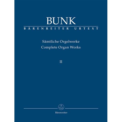 BUNK G.: COMPLETE ORGAN WORKS 2