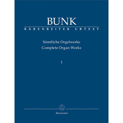 BUNK G.: COMPLETE ORGAN WORKS 1