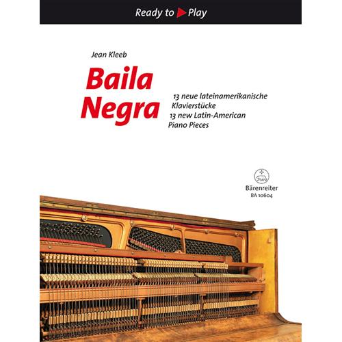 KLEEB J.: BAILA NEGRA - 13 NEW LATIN-AMERICAN PIANO PIECES
