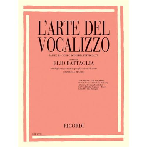 BATTAGLIA E.: L'ARTE DEL VOCALIZZO (SOPRANO O TENORE) VOL. 2 - CORSO DI MEDIA DIFFICOLTÀ