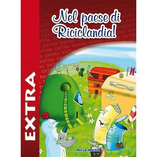 NEL PAESE DI RECICLANDIA!  - EXTRA