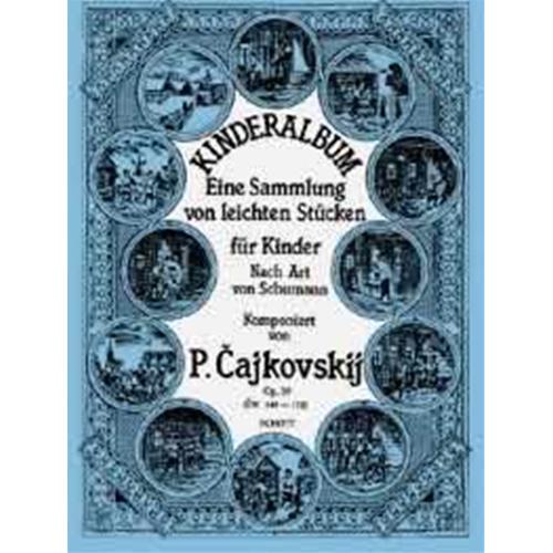 TCHAIKOVSKI P. I.: KINDERALBUM OP. 39 CW 149-172