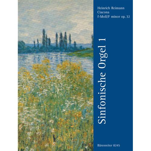 REIMANN H.: SINFONISCHE ORGEL 1 - CIACONA IN F MINOR OP. 32