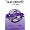 HOWARD B.: FLY ME TO THE MOON (IN OTHER WORDS) SATB