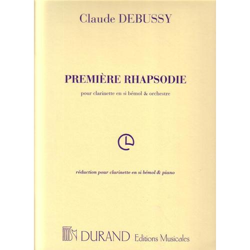 DEBUSSY C.: PREMIERE RHAPSODIE POUR CLARINETTE EN SI BEMOL ET ORCHESTRE - RID. CL E PF