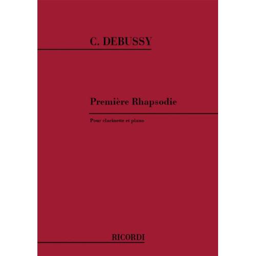 DEBUSSY C.: PREMIERE RHAPSODIE POUR CLARINETTE EN SI BEMOL ET ORCHESTRE - RID. CL E PF