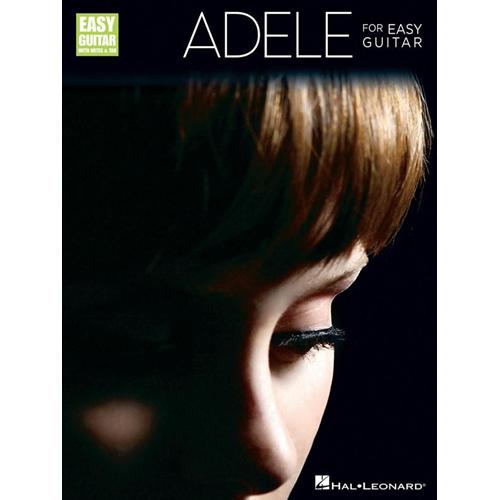 ADELE: ADELE FOR EASY GUITAR WITH NOTES AND TAB