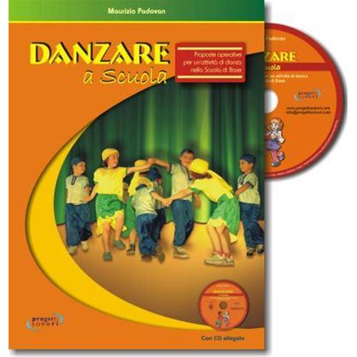 PADOVAN M.: DANZARE A SCUOLA CON CD