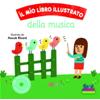 AA. VV.: IL MIO LIBRO ILLUSTRATO DELLA MUSICA CON CD