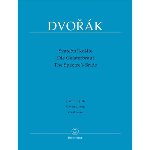 DVORAK A.: THE SPECTRE'S BRIDE OP. 69 VOCAL SCORE