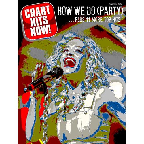 AA. VV.: CHART HITS NOW - HOW WE DO (PARTY)...PLUS 11 MORE TOP HITS - PVG