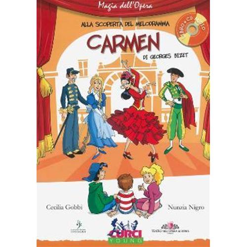 GOBBI C. - NIGRO N.: ALLA SCOPERTA DEL MELODRAMMA CARMEN DI G. BIZET CON CD