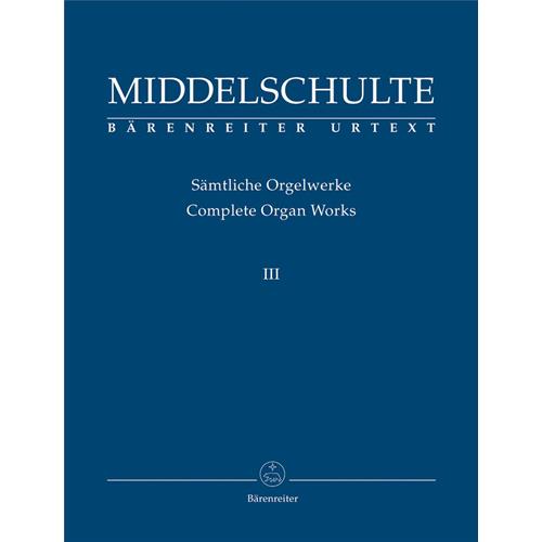 MIDDLESCHULTE W.: COMPLETE ORGAN WORKS VOL. 3