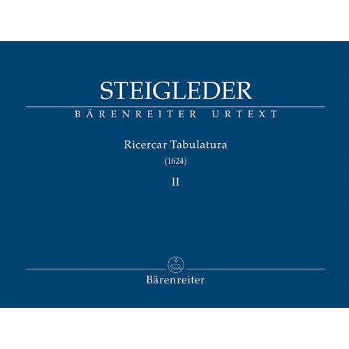 STEIGLEDER J. U.: RICERCAR TABULATURA (1624) VOL. 2 URTEXT