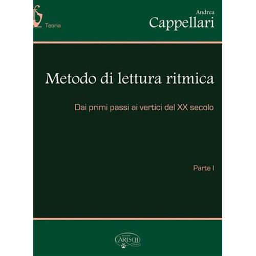 CAPPELLARI A.: METODO DI LETTURA RITMICA - DAI PRIMI PASSI AI VERTICI DEL XX SECOLO PARTE 1