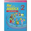 PERINI L. - SPACCAZOCCHI M.: NOI E LA MUSICA 2 - LIBRO ALUNNO