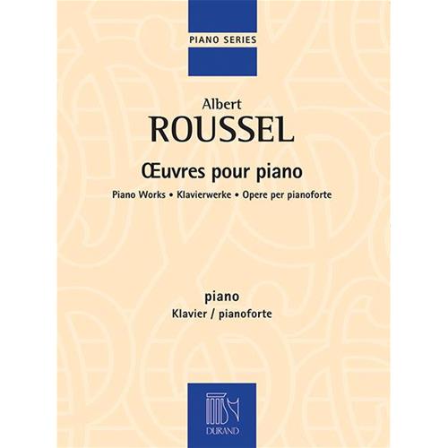 ROUSSEL A.: OPERE PER PIANOFORTE