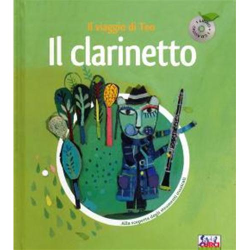 ALLA SCOPERTA DEGLI STRUMENTI MUSICALI - IL VIAGGIO DI TEO - IL CLARINETTO CON CD