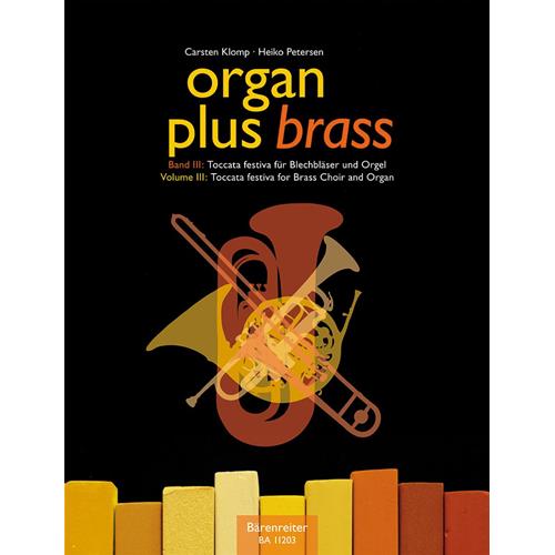KLOMP C.: ORGAN PLUS BRASS - TOCCATA FESTIVA - BAND 3