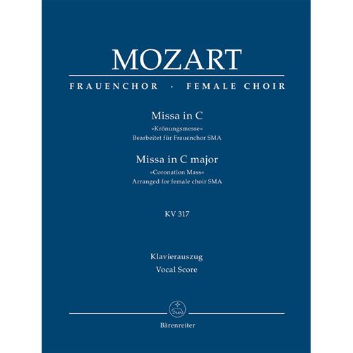 MOZART W. A.: MISSA IN C MAJ "CORONATION MASS" KV317 (ARRANGED FOR FEMALE CHOIR SMA) VOCAL SCORE - URTEXT