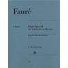 FAURÉ G.: ELEGIE OP. 24 FOR VIOLONCELLO AND PIANO - URTEXT