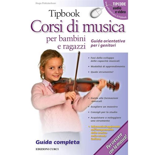 PINKSTERBOER H.: TIPBOOK CORSI DI MUSICA PER BAMBINI E RAGAZZI- GUIDA ORIENTATIVA PER IL GENITORE
