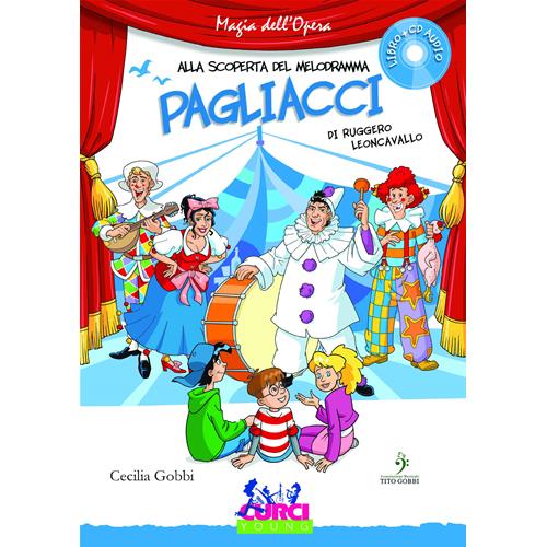 GOBBI C.: ALLA SCOPERTA DEL MELODRAMMA PAGLIACCI DI RUGGERO LEONCAVALLO CON CD