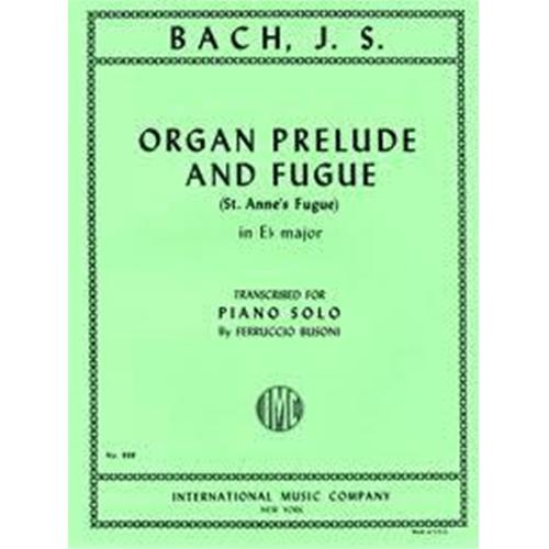BACH J. S.: ORGAN PRELUDE AND FUGUE (ST. ANNE'S FUGUE) PER PIANO SOLO 