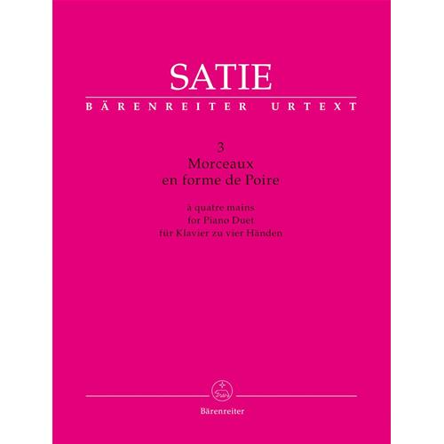 SATIE E.: 3 MORECAUX EN FORME DE POIRE - PIANO DUET 4 MAINS - URTEXT