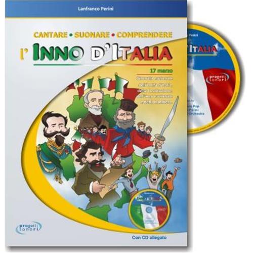 PERINI L.: CANTARE - SUONARE - COMPRENDERE L'INNO D'ITALIA CON CD