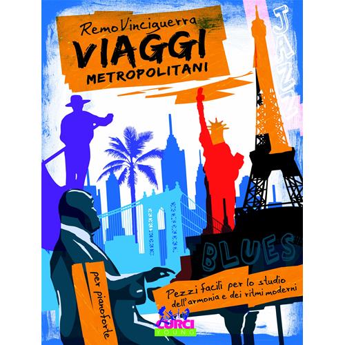 VINCIGUERRA R.: VIAGGI METROPOLITANI - PEZZI FACILI PER LO STUDIO DELL'ARMONIA E DEI RITMI MODERNI EC11870