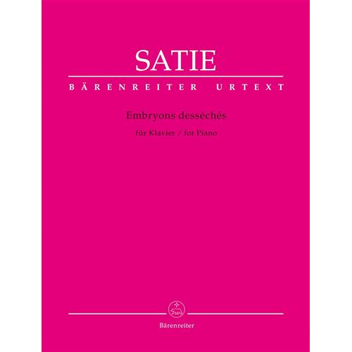 SATIE E.: EMBRYONS DESSECHES EMBRIONI SECCHI - URTEXT