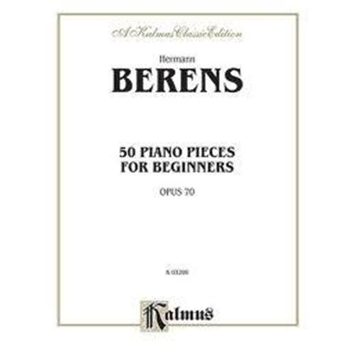 BERENS H.: 50 PIANO PIECES FOR BEGINNERS - OP. 70