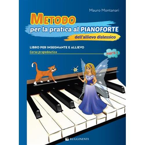 MONTANARI M.: METODO PER LA PRATICA AL PIANOFORTE DELL'ALLIEVO DISLESSICO - PARTE 1