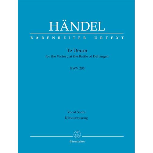 HANDEL G. F.: TE DEUM FOR THE VICTORY AT THE BATTLE OF DETTINGEN HWV 283 VOCAL SCORE URTEXT