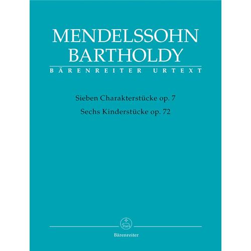 MENDELSSOHN F. B.: 7 CHARACTER PIECES OP. 7 - 6 CHILDREN'S PIECES OP. 72 - URTEXT