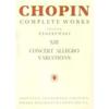 CHOPIN F.: CONCERT ALLEGRO VARIATIONS (COMPLETE WORKS XIII)
