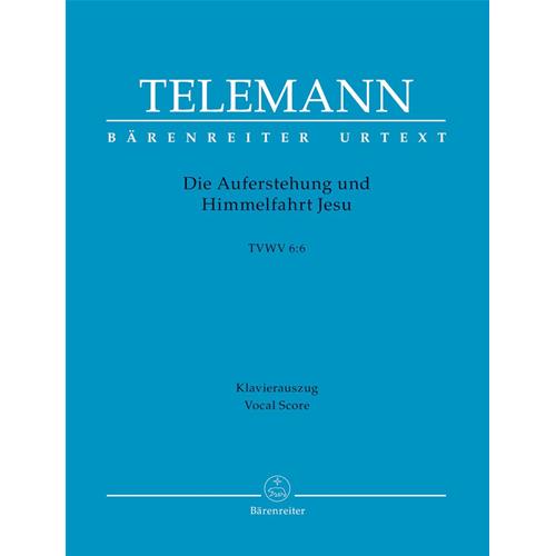 TELEMANN G. P.: DIE AUFERSTEHUNG UND HIMMELFAHRT JESU TVWV 6:6 - VOCAL SCORE URTEXT