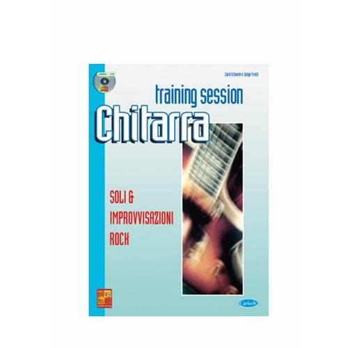 SCHIARINI C. - FREDD J.: TRAINING SESSION CHITARRA- SOLI & IMPROVVISAZIONI ROCK CON CD