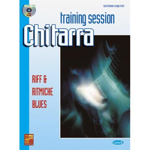 SCHIARINI C. - FREDD J.: TRAINING SESSION CHITARRA- RIFF & RITMICHE BLUES CON CD