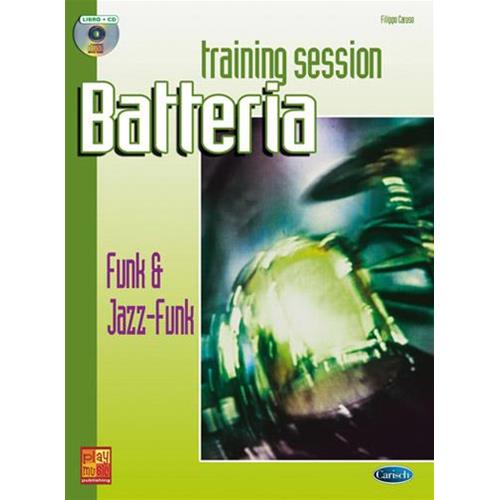 CARUSO F.: TRAINING SESSION BATTERIA - FUNK & JAZZ-FUNK (CON CD)