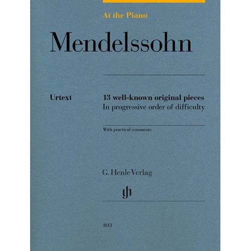 MENDELSSOHN B. F.: AT THE PIANO - 13 WELL-KNOW ORIGINAL PIECES IN PROGRESSIVE ORDER OF DIFFICULTY