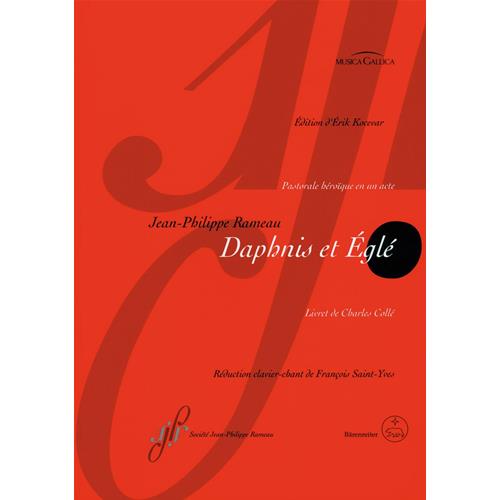 RAMEAU J. P.: DAPHINS ET ÉGLÉ - PASTORALE HEROIQUE IN ONE ACT