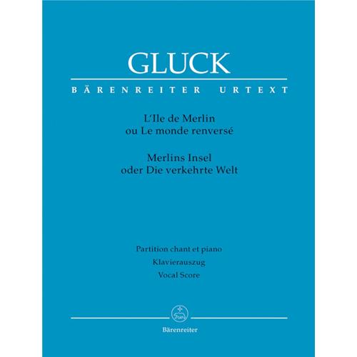 GLUCK C. W.: L'ILE DE MERLIN OU LE MONDE RENVERSÉ
