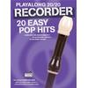AA. VV.: PLAYALONG 20/20 RECORDER: 20 EASY POP HITS (BOOK/AUDIO DOWNLOAD)